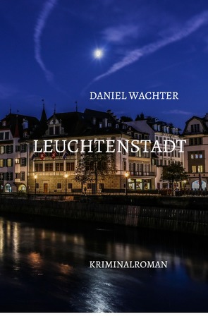 Leuchtenstadt von Wächter,  Daniel