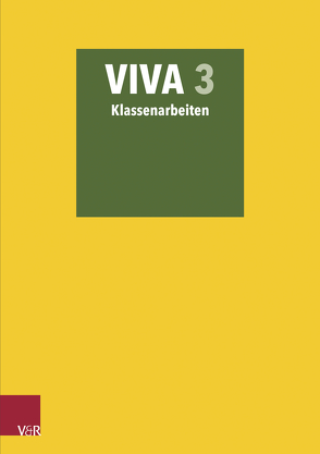 VIVA 3 Klassenarbeiten von Bartoszek,  Verena, Datené,  Verena, Lösch,  Sabine, Mosebach-Kaufmann,  Inge, Nagengast,  Gregor, Schöffel,  Christian, Scholz,  Barbara, Schröttel,  Wolfram