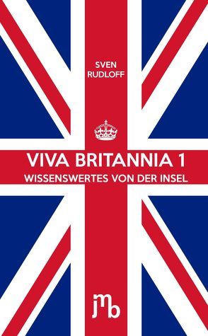 Viva Britannia 1 von Klein,  Raphael, Rudloff,  Sven, Waschkau,  Alexander