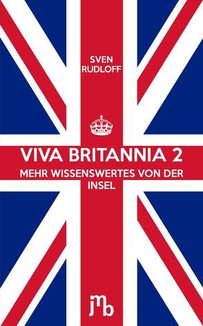 Viva Britannia 2 von Rudloff,  Sven, Winter,  Daniel