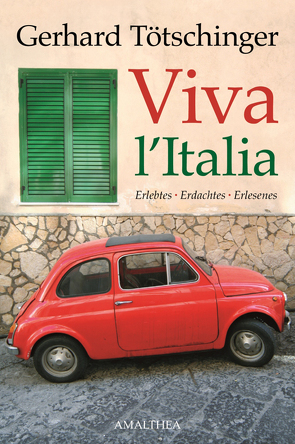 Viva l’Italia von Tötschinger,  Gerhard