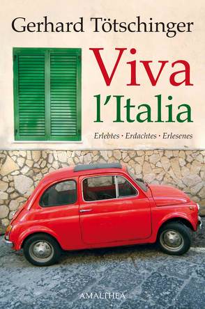 Viva l’Italia von Tötschinger,  Gerhard