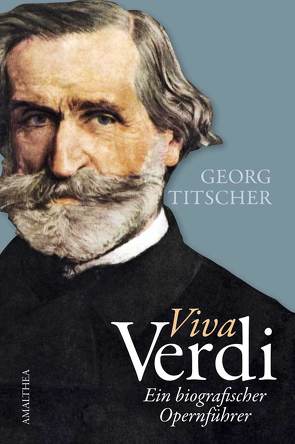 Viva Verdi von Titscher,  Georg