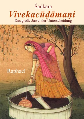 Vivekacudamani von Philosophia perennis e.V.,  -, Raphael, Sankara