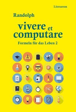 Vivere et computare von Randolph