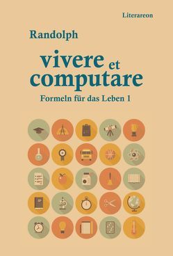 Vivere et computare von Randolph