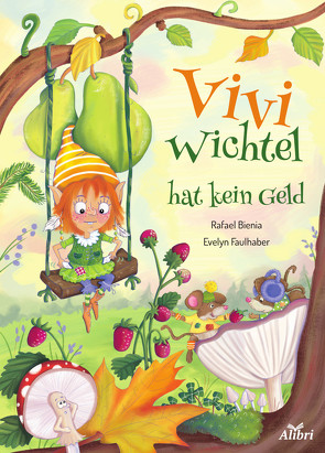 Vivi Wichtel hat kein Geld von Bienia,  Rafael, Faulhaber,  Evelyn