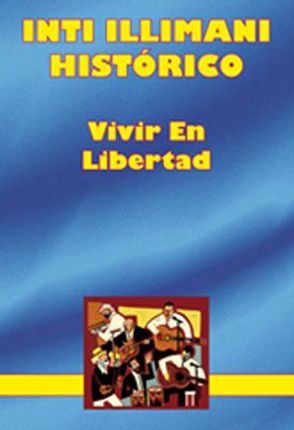 Vivir En Libertad von Inti Illimani Histórico, Schobeß,  Rainer, Winkelmann,  Christian