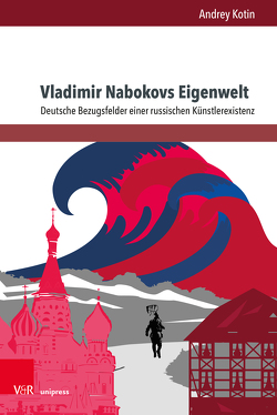 Vladimir Nabokovs Eigenwelt von Kotin,  Andrey