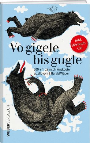 Vo gigele bis gugle von Wäber,  J. Harald