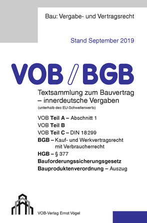 VOB/BGB Textsammlung zum Bauvertrag – innerdeutsche Vergaben (Stand September 2019) von Frikell,  Eckhard, Hofmann,  Olaf