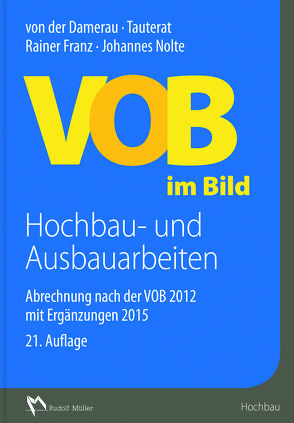 VOB im Bild Hochbau- und Ausbauarbeiten von Franz,  Rainer, Nolte,  Architekt