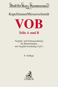 VOB Teile A und B von Frister,  Anne-Christin, Ganske,  Matthias, Glahs,  Heike, Havers,  Martin, Kapellmann,  Klaus D., Kapellmann,  Klaus Dieter, Langen,  Werner, Lederer,  Maximilian, Mädler,  Jan, Markus,  Jochen, Merkens,  Dieter, Messerschmidt,  Burkhard, Planker,  Markus, Rintelen,  Claus von, Sacher,  Dagmar, Schneider,  Tobias, Stickler,  Thomas, Thierau,  Thomas