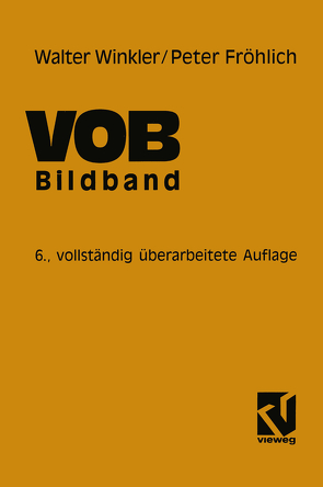 VOB Verdingungsordnung für Bauleistungen von Winkler,  Walter