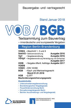 VOB/BGB Textsammlung zum Bauvertrag – innerdeutsche und europaweite Vergaben (Stand Januar 2018) von Die Bauindustrie Berlin-Brandenburg, Fachgemeinschaft Bau Berlin und Brandenburg e.V.