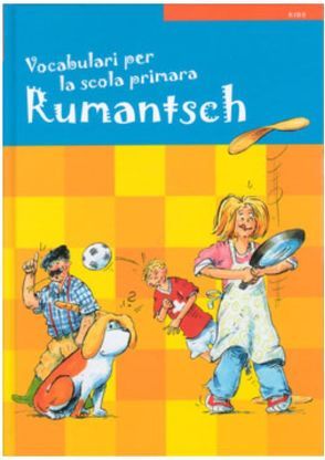 Vocabulari per la scola primara Rumantsch von Bernier Dechamps,  Christiane, Cathomas,  Marietta, Dazzi Gross,  Anna A, Decurtins,  Laura, Feldhaus,  Hans J, Gross,  Manfred, Janett,  Marina, Pedrini,  Matteo de, Richardson,  Karen, Telli,  Daniel