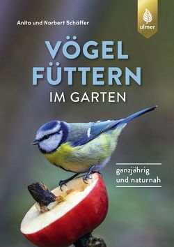 Vögel füttern im Garten von Schaeffer,  Norbert, Schäffer,  Anita