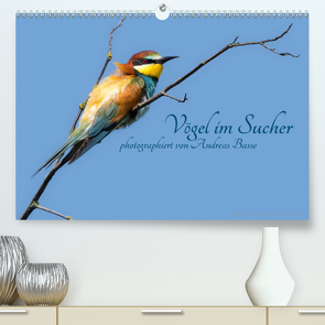 Vögel im Sucher (Premium, hochwertiger DIN A2 Wandkalender 2021, Kunstdruck in Hochglanz) von Basse,  Andreas