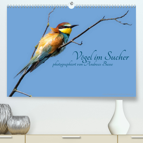 Vögel im Sucher (Premium, hochwertiger DIN A2 Wandkalender 2023, Kunstdruck in Hochglanz) von Basse,  Andreas