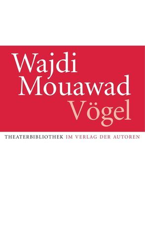 Vögel von Menke,  Uli, Mouawad,  Wajdi