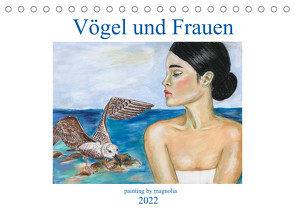 Vögel und Frauen (Tischkalender 2022 DIN A5 quer) von Khrapak,  Natalia