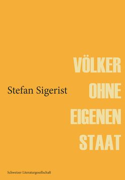 Völker ohne eigenen Staat von Sigerist,  Stefan