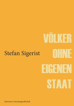 Völker ohne eigenen Staat von Sigerist,  Stefan