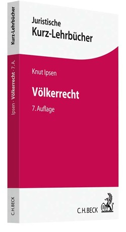 Völkerrecht von Birkner,  Stefan, Brunner,  Manuel, Dörr,  Oliver, Epping,  Volker, Frau,  Robert, Heintschel von Heinegg,  Wolff, Heintze,  Hans-Joachim, Hobe,  Stephan, Ipsen,  Knut, Menzel,  Eberhard, Oeter,  Stefan