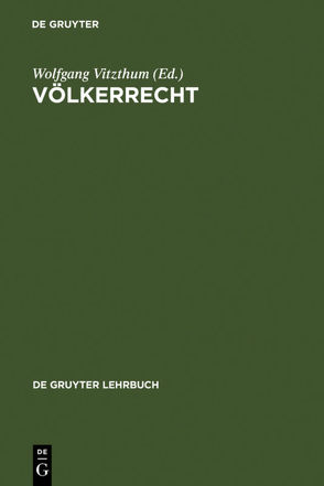 Völkerrecht von Bothe,  Michael, Dolzer,  Rudolf, Hailbronner,  Kay, Klein,  Eckart, Kunig,  Philip, Schröder,  Meinhard, Vitzthum,  Wolfgang