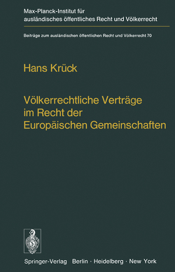 Völkerrechtliche Verträge im Recht der Europäischen Gemeinschaften von Krück,  Hans