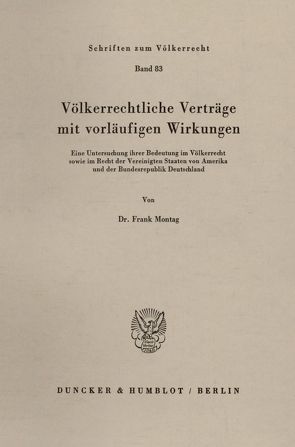 Völkerrechtliche Verträge mit vorläufigen Wirkungen. von Montag,  Frank