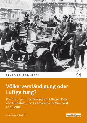 Völkerverständigung oder Luftgeltung? von Schultze,  Sven