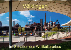 Völklingen. Im Schatten des Weltkulturerbes (Wandkalender 2021 DIN A2 quer) von Guthörl,  Werner