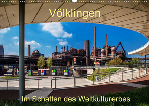 Völklingen. Im Schatten des Weltkulturerbes (Wandkalender 2022 DIN A2 quer) von Guthörl,  Werner