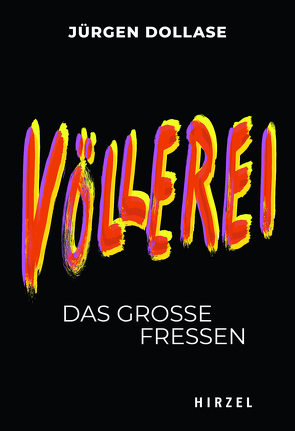 Völlerei von Dollase,  Jürgen