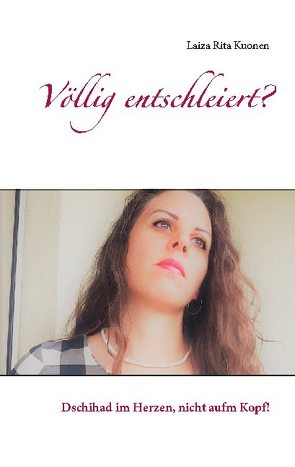 Völlig entschleiert? von Kuonen,  Laiza Rita