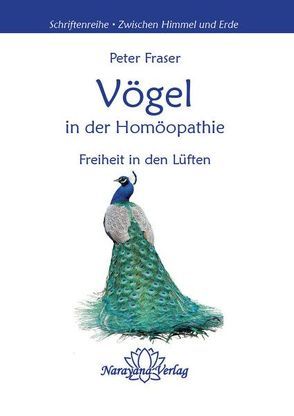Vögel in der Homöopathie von Fraser,  Peter