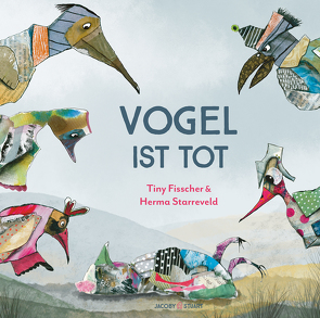 Vogel ist tot von Fisscher,  Tiny, Starreveld,  Herma