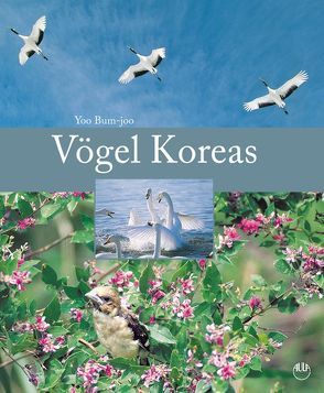 Vögel Koreas von Bum-Joo,  Yoo