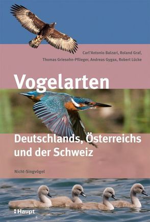 Vogelarten Deutschlands, Österreichs und der Schweiz von Balzari,  Carl'Antonio, Graf,  Roland, Griesohn-Pflieger,  Thomas, Gygax,  Andreas, Lücke,  Robert