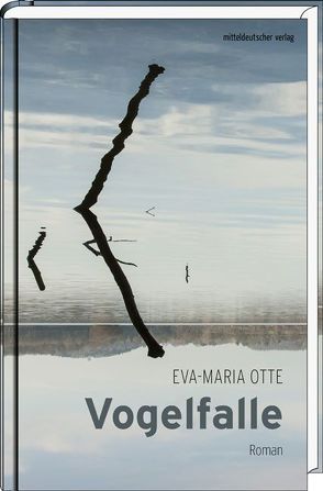 Vogelfalle von Otte,  Eva-Maria