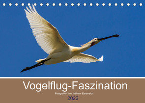 Vogelflug-Faszination (Tischkalender 2022 DIN A5 quer) von Eisenreich,  Wilhelm