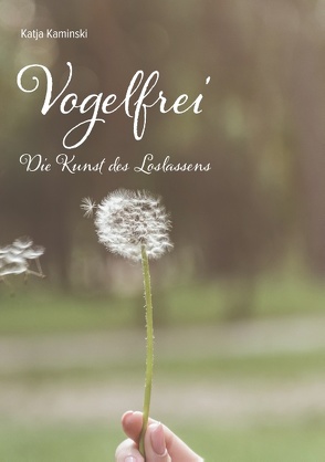 Vogelfrei von Kaminski,  Katja