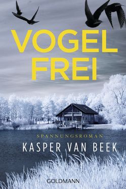 Vogelfrei von Haefs,  Gabriele, van Beek,  Kasper