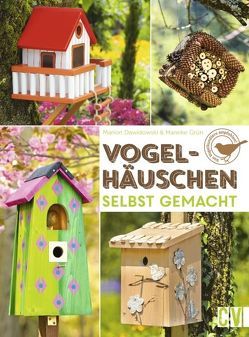 Vogelhäuschen selbst gemacht von Dawidowski,  Marion, Grün,  Mareike