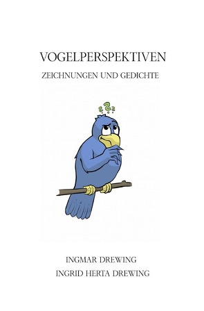 Vogelperspektiven von Drewing,  Ingrid Herta