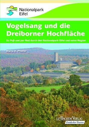 Vogelsang und die Dreiborner Hochfläche von Pfeifer,  Maria A.