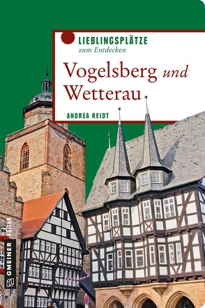 Vogelsberg und Wetterau von Reidt,  Andrea