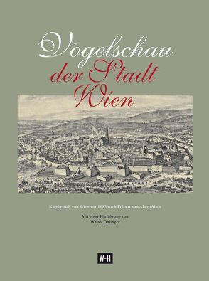 Vogelschau der Stadt Wien von Öhlinger,  Walter