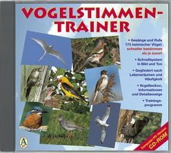 Vogelstimmen-Trainer. Schnellsystem in Bild und Ton auf PC/CD-ROM mit Trainingsprogramm von Dingler,  Karl-Heinz, Nun,  Gottfried, Roché,  Jean C., Schulze,  Andreas, Werle,  Alfred